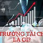 Bản Chất Thị Trường Tài Chính Là Gì