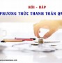 Các Phương Thức Thanh Toán Quốc Tế Lc