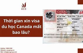 Thời Gian Xin Visa Canada Là Bao Lâu